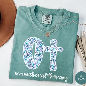 Occupational Therapy Shirt, Comfort Colors Occupational Therapist T-Shirt, OT Assistant Tee, COTA Shirt, Ot Gift Tee, Pediatric OT Shirt