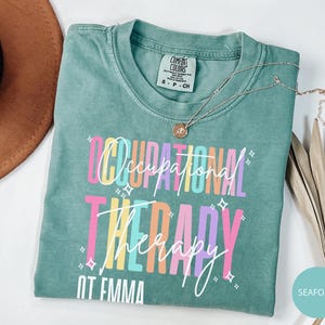 Occupational Therapy Shirt, Comfort Colors Occupational Therapist T-Shirt, OT Assistant Tee, COTA Shirt, Ot Gift Tee, Pediatric OT Shirt