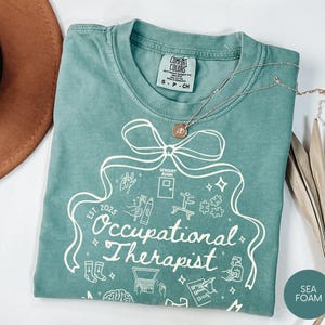 Occupational Therapy Shirt, Comfort Colors Occupational Therapist T-Shirt, OT Assistant Tee, COTA Shirt, Ot Gift Tee, Pediatric OT Shirt