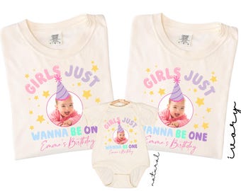 Girls Just Wanna Be ONE Shirt, Custom Comfort Colors First Birthday Girl Matching Family TShirts, Fun to Be ONE 1st Birthday Tee, BDay Theme
