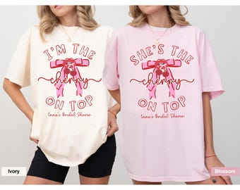 Personalized Cherry On Top Bachelorette Shirt, Retro Coquette Bridal Party Tee, Custom Bride Bridesmaid Bach Party Outfit, Bridal Shower Tee