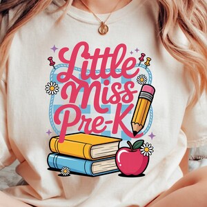 Little Miss Pre-K PNG, First Day of School Sublimation Design for Girls, Pre Kindergarten Back to School Shirt Clipart
