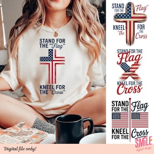 Stand for the Flag Kneel for the Cross PNG Bundle, American Flag Christian 4th of July Sublimation, Jesus Patriotic Shirt Design