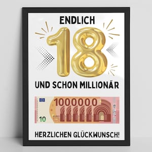 Könnte beinhalten: Ein weißer gerahmter Poster mit einer goldenen Zahl 18 Ballon und dem Text "ENDLICH 18 UND SCHON MILLIONÄR" und einem Bild eines 100.000 Euro Scheins. Der Poster sagt auch "HERZLICHEN GLÜCKWUNSCH!"
