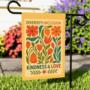 Kindness Garden Flag, Diversity Equity Inclusion Flag, Cute Inclusion Flag, Spread Love No Hate, Black Lives Matter, Diversity Kindness Flag