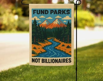 Bandera de jardín "Financia parques, no multimillonarios", pancarta de jardín "Protege nuestros parques nacionales", arte de jardín anti-Trump, bandera de jardín anti-Maga, regalo anti-Trump