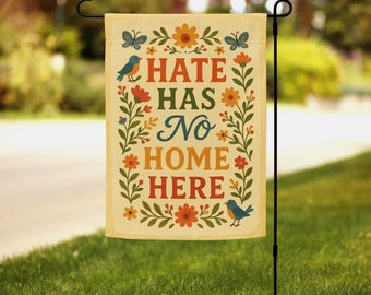 Hate Has No Home Here Garden Flag, Hate Has No Home Sign, No Hate Sunflower Flag, Spread Love No Hate, Black Lives Matter, Feminist Gift