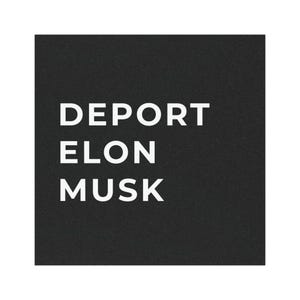 DEPORT ELON MUSK Automagnet