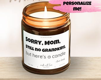 Personalized Soy Candle, Custom Gift, Mothers Day Gift, Mom Candle, Birthday Candle, Candle Gift, Funny Gift For Mom, Joke Candle, Gag Gift