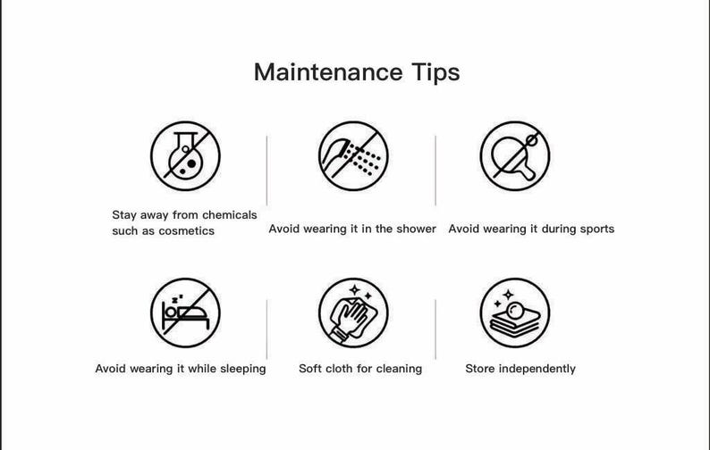 May include: A black and white infographic titled Maintenance Tips featuring six circular icons. The icons depict avoiding chemicals, showers, sports, and sleeping, plus instructions to use a soft cloth for cleaning and to store items independently.