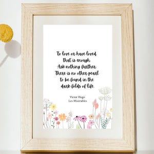 To love or have loved... Les Miserables-Victor Hugo digital download wall art. Six different sizes included in file.