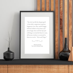 He who has felt the deepest grief... Alexandre Dumas-The Count of Monte Cristo wall art. Six digital downloads are included.
