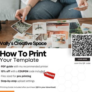 May include: A person is holding printed photos on a wooden surface. The image includes the text "Vally's Creative Space" and "How To Print Your Template". A QR code is also visible, along with a discount tag.