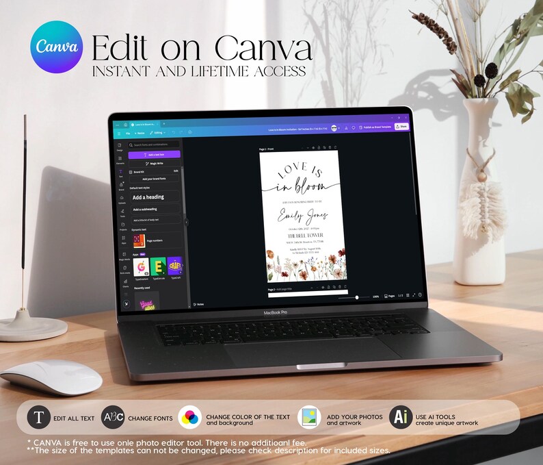 May include: A laptop displays a wedding invitation template with the text "Love is in bloom." The screen shows the Canva editing interface. The laptop is on a wooden desk, with a white mouse and a vase of dried flowers in the background. Text on the screen says "Edit on Canva."