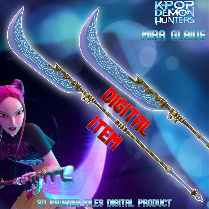 May include: Digital item featuring two curved glaives with intricate blue designs on the blades and ornate gold accents. The image includes the text "K-POP DEMON HUNTERS" and "MIRA GLAIVE", along with "DIGITAL ITEM" and "3D PRINTER FILES DIGITAL PRODUCT".