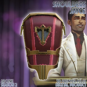 May include: 3D printable model of a pair of shoulder armor for a character named "Jayce" from the show Arcane. The armor is gold and red with a detailed design and a symbol of a hammer and a triangle.