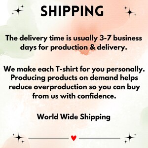 May include: A white background displays the word "SHIPPING" in bold black text. The text below states that delivery takes 3-7 business days. It also mentions that each T-shirt is made personally and on-demand to reduce overproduction. "World Wide Shipping" is also displayed.