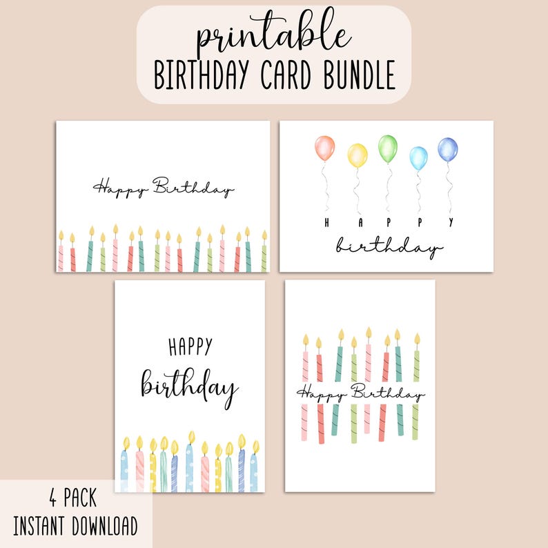 May include: Printable birthday card bundle with four different designs. The cards feature colourful candles, balloons, and the text "Happy Birthday".