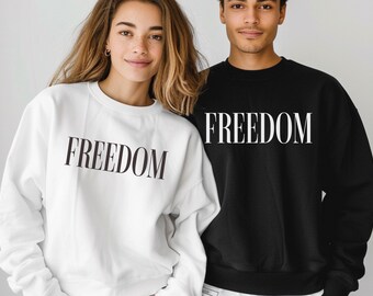 FREEDOM Sweatshirt · Minimalist Unisex Crewneck · Inspirational Gift · Statement Pullover