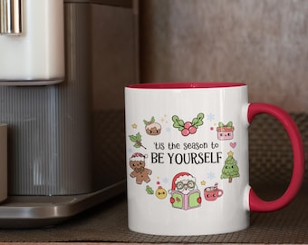 Festliche Kaffeetasse - 'Tis the Season to Be Yourself - Weihnachtsgeschenk für Freunde, niedliches, gemütliches Dekor, saisonales Trinkgeschirr, fröhliche Waren