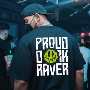 Dark Techno EDM Acid House Music Shirt | Electronic DJ Festival T-shirt | Proud Dark Raver Concert Outfit Backprint Acid Smiley Rave Gift