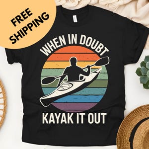 Kayak Shirt Funny Gift for Kajak Driver River Adventure Retro Kayaking Gift Vintage Outdoor Kayak Tee for Women, Men, father, mother Dad Mom