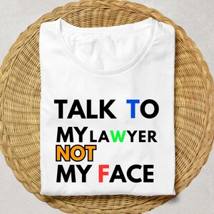 Grappig shirt advocaat - TalkTo My Lawyer Tee - My Lawyer Can - advocaat cadeau voor hem - T1D-T-shirt - Chess Tee voor tieners - It's My Turn to Talk
