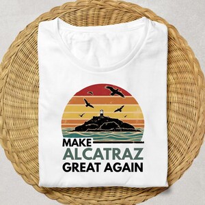 Lustiges Alcatraz Shirt - Retro Sonnenuntergang Polit-T-Shirt | Alcatraz Trumpf-T-Shirt | Vintage Style USA Geschenk | Sarkastisches historisches Humor-Touristen-T-Stück