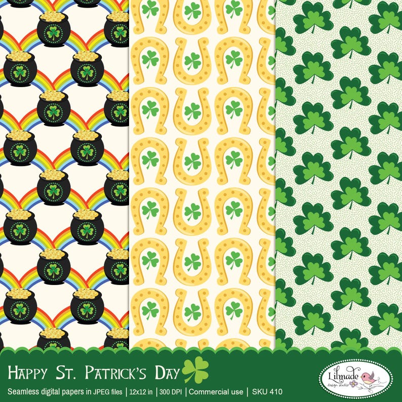 May include: Three digital paper designs featuring St. Patrick's Day themes. The first design has a pot of gold at the end of a rainbow, the second design has a gold horseshoe with a shamrock, and the third design has a shamrock pattern.