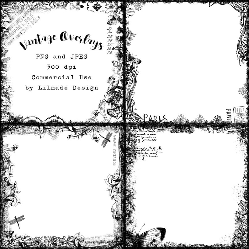 May include: Four black and white vintage overlays with ornate borders, butterflies, and text. The text includes "Vintage Overlays", "PNG and JPEG", "300 dpi", "Commercial Use", "by Lilmade Design", "PARIS", and "NOUVEAU 140 HARIS".
