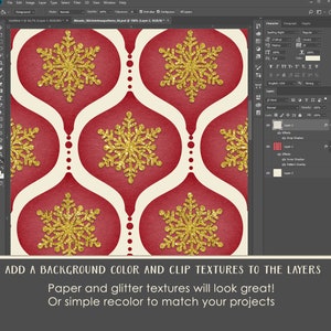 May include: Digital pattern featuring a repeating design of red, cream, and gold Christmas ornaments. Each ornament has a gold glitter snowflake. The text at the bottom says, "ADD A BACKGROUND COLOR AND CLIP TEXTURES TO THE LAYERS".