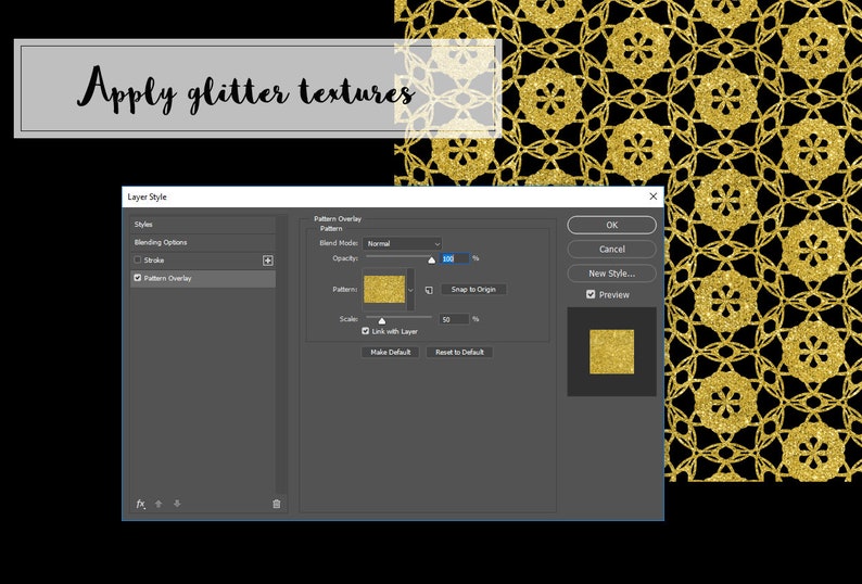 May include: A screenshot of a computer screen showing a Photoshop layer style dialog box. The dialog box is titled "Layer Style" and has a section for "Pattern Overlay". The pattern overlay is set to "Normal" blend mode with an opacity of 300%. The pattern is a gold glitter texture. The text "Apply glitter textures" is visible in the background.