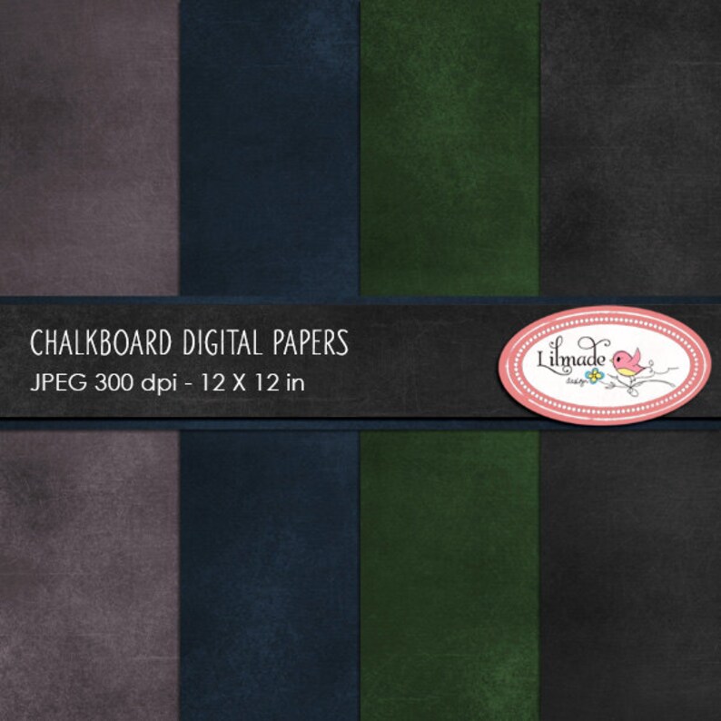 May include: Four digital paper textures in shades of gray, blue, green, and black. The papers are designed to look like chalkboard surfaces. The text "CHALKBOARD DIGITAL PAPERS JPEG 300 dpi - 12 X 12 in" is at the top of the image.