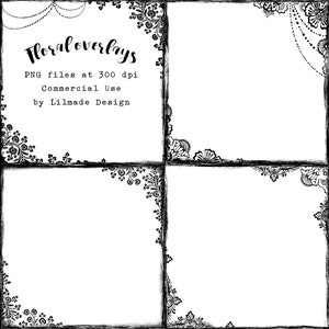 May include: Black and white floral overlays with decorative corner designs. The text "Floral overlays" is displayed at the top, with additional text indicating PNG files at 300 dpi for commercial use, designed by Lilmade Design.