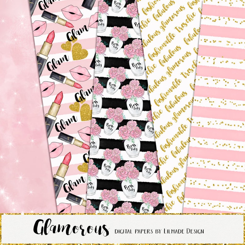 May include: Four digital paper designs featuring a pink and white striped background with gold glitter. The first design features a pink lipstick and the word "Glam" in gold lettering. The second design features a black and white striped background with a white vase filled with pink roses and the words "Boss Lady" in gold lettering. The third design features a white background with the words "Chic Fabulous Glamorous Fashionable Tres Chic" in gold lettering. The fourth design features a pink and white striped background with gold glitter.
