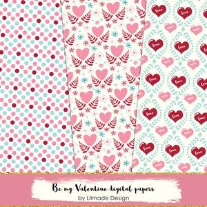 May include: Three digital paper designs featuring Valentine's Day themes. The first design is a pink and blue polka dot pattern. The second design features pink hearts, red leaves, and blue flowers on a white background. The third design features red hearts with a blue wreath and the word "love" on a white background. The text "Be my Valentine digital papers by Lilmade Design" is at the bottom of the image.