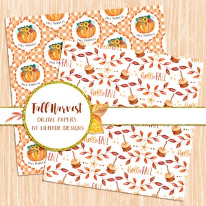 May include: Digital papers with autumn themes. One design features pumpkins with sunflowers, the text "Fall Harvest", and a checkered pattern. Another design shows caramel apples and the text "hello FALL" on a white background.