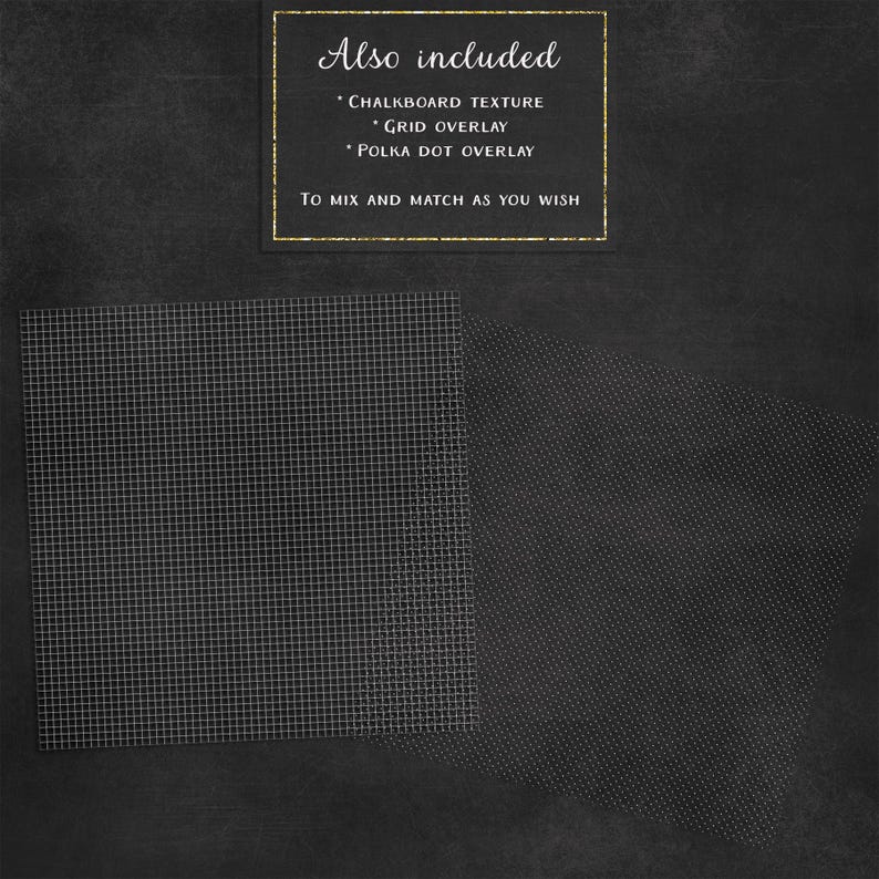 May include: A digital design image with a chalkboard texture background. The image includes a grid overlay and a polka dot overlay. Text in the image reads "Also included" and lists the included textures and overlays.