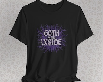 Goth on the Inside Unisex Tee: Dark Emo Punk Graphic Shirt