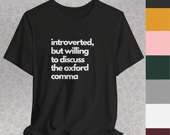 Oxford Comma Introvert Humor Tee - Gift for Book Lovers, Typography Tee