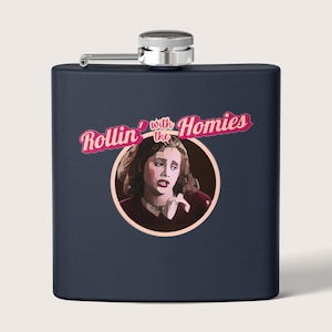 Clueless &#39;Rollin&#39; with the Homies&#39; Stainless Steel Flask - 6oz
