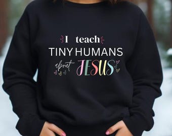 I teach Tiny Humans About Jesus SVG, Teacher Shirt SVG, Jesus svg, Cute svg, Digital download, Tiny humans svg