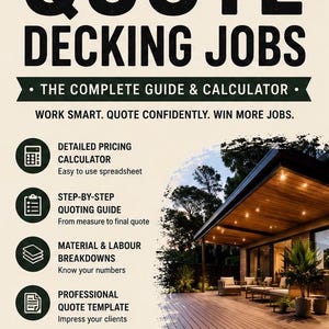 May include: Image promoting a guide on how to quote decking jobs. Text includes "How to Quote Decking Jobs" and "The Complete Guide & Calculator." Features include detailed pricing, step-by-step quoting, material breakdowns, and a professional quote template.