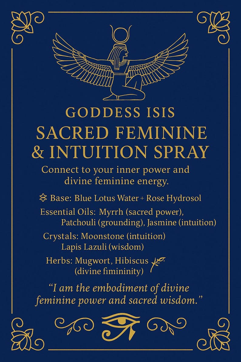 May include: A navy blue graphic featuring the words "Goddess Isis Sacred Feminine & Intuition Spray." The image includes an illustration of a winged figure and decorative gold accents. The text lists ingredients and a quote.