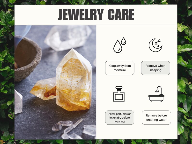 May include: Jewelry care tips with illustrations. Keep away from moisture, remove when sleeping, allow perfumes or lotion to dry before wearing, and remove before entering water.
