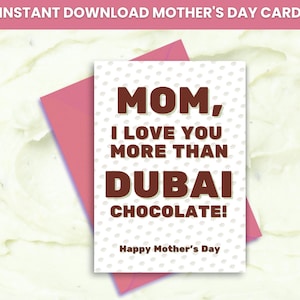 Cartão de Dia das Mães: Te amo mais que chocolate de Dubai | 2 versões disponíveis para expressar seu amor à mamãe | Cartão perfeito para imprimir em casa