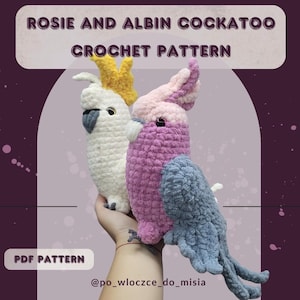 Cockatoo Rosie and Albin crochet pattern