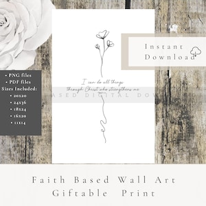May include: A white print featuring a minimalist floral design and the text "I can do all things through Christ who strengthens me." Includes sizes 50x50cm, 60x90cm, 45x60cm, 40x50cm, and 28x35cm. The words "Instant Download" are also visible.
