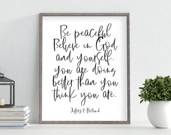 Jeffery R. Holland-Believe-You are doing better than you think-Inspirational Quote-Printable-Instant Download-Multiple Sizes Included-LDS