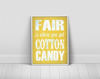 Play Room decor-Kids room printable-Fair is where you get cotton candy-Subway art printable-Home decor printable